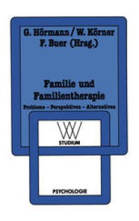 cover of the book Familie und Familientherapie: Probleme — Perspektiven — Alternativen