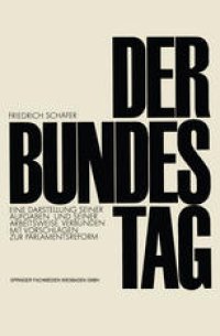 cover of the book Der Bundestag: Eine Darstellung seiner Aufgaben und seiner Arbeitsweise, verbunden mit Vorschlägen zur Parlamentsreform