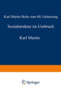 cover of the book Sozialstruktur im Umbruch: Karl Martin Bolte zum 60. Geburtstag