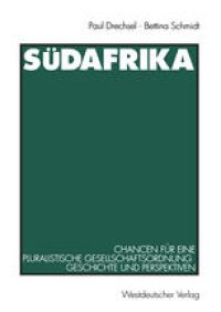 cover of the book Südafrika: Chancen für eine pluralistische Gesellschaftsordnung · Geschichte und Perspektiven