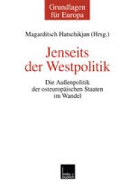 cover of the book Jenseits der Westpolitik: Die Außenpolitik der osteuropäischen Staaten im Wandel