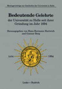 cover of the book Bedeutende Gelehrte der Universität zu Halle seit ihrer Gründung im Jahr 1694