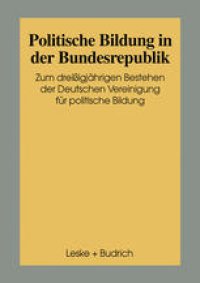 cover of the book Politische Bildung in der Bundesrepublik: Zum 30jährigen Bestehen der Deutschen Vereinigung für Politische Bildung