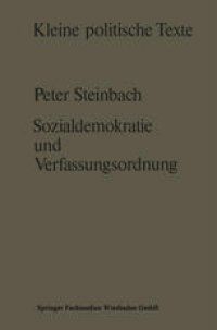 cover of the book Sozialdemokratie und Verfassungsverständnis: Zur Ausbildung einer liberaldemokratischen Verfassungskonzeption in der Sozialdemokratie seit der Mitte des 19. Jahrhunderts