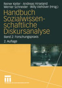 cover of the book Handbuch Sozialwissenschaftliche Diskursanalyse: Band 2: Forschungspraxis