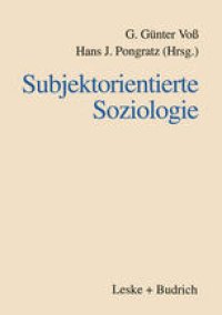 cover of the book Subjektorientierte Soziologie: Karl Martin Bolte zum siebzigsten Geburtstag