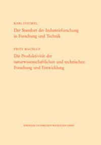 cover of the book Der Standort der Industrieforschung in Forschung und Technik / Die Produktivität der naturwissenschaftlichen und technischen Forschung und Entwicklung