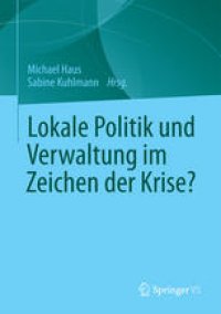 cover of the book Lokale Politik und Verwaltung im Zeichen der Krise?