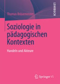 cover of the book Soziologie in pädagogischen Kontexten: Handeln und Akteure