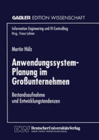 cover of the book Anwendungssystem-Planung im Großunternehmen: Bestandsaufnahme und Entwicklungstendenzen