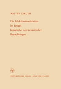 cover of the book Die Infektionskrankheiten im Spiegel historischer und neuzeitlicher Betrachtungen