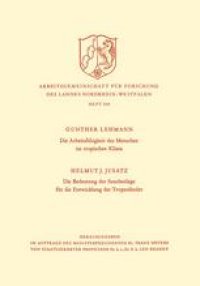 cover of the book Die Arbeitsfähigkeit des Menschen im tropischen Klima. Die Bedeutung der Seuchenlage für die Entwicklung der Tropenländer