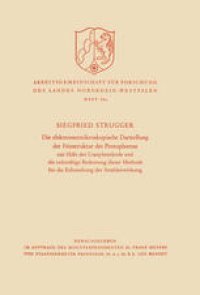 cover of the book Die elektronenmikroskopische Darstellung der Feinstruktur des Protoplasmas: Mit Hilfe der Uranylmethode und die zukünftige Bedeutung dieser Methode für die Erforschung der Strahlenwirkung