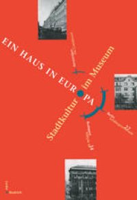 cover of the book Ein Haus in Europa: Band 2 Stadtkultur im Museum