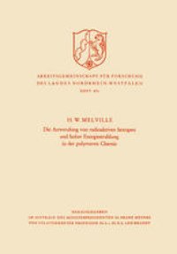 cover of the book Die Anwendung von radioaktiven Isotopen und hoher Energiestrahlung in der polymeren Chemie