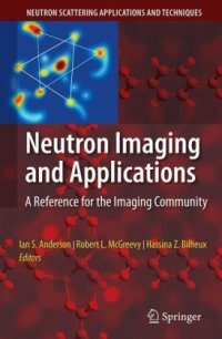 cover of the book Neutron imaging and applications: a reference for the imaging community