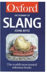 cover of the book The Oxford Dictionary of Slang