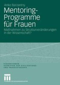 cover of the book Mentoring-Programme für Frauen: Maßnahmen zu Strukturveränderungen in der Wissenschaft? Eine figurationssoziologische Untersuchung zur akademischen Medizin