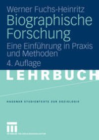 cover of the book Biographische Forschung: Eine Einführung in Praxis und Methoden