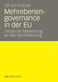 cover of the book Mehrebenengovernance in der EU: Deutsche Mitwirkung an der Rechtsetzung