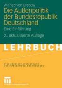 cover of the book Die Außenpolitik der Bundesrepublik Deutschland: Eine Einführung