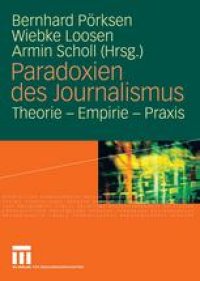 cover of the book Paradoxien des Journalismus: Theorie — Empirie — Praxis Festschrift für Siegfried Weischenberg