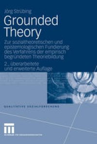 cover of the book Grounded Theory: Zur sozialtheoretischen und epistemologischen Fundierung des Verfahrens der empirisch begründeten Theoriebildung