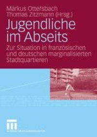 cover of the book Jugendliche im Abseits: Zur Situation in französischen und deutschen marginalisierten Stadtquartieren