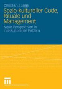 cover of the book Sozio-kultureller Code, Rituale und Management: Neue Perspektiven in interkulturellen Feldern