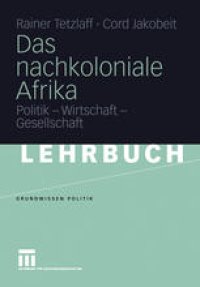 cover of the book Das nachkoloniale Afrika: Politik — Wirtschaft — Gesellschaft