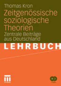 cover of the book Zeitgenössische soziologische Theorien: Zentrale Beiträge aus Deutschland