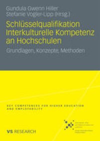 cover of the book Schlüsselqualifikation Interkulturelle Kompetenz an Hochschulen: Grundlagen, Konzepte, Methoden