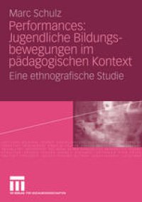 cover of the book Performances: Jugendliche Bildungsbewegungen im pädagogischen Kontext: Eine ethnografische Studie