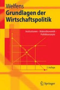 cover of the book Grundlagen der Wirtschaftspolitik: Institutionen — Makroökonomik — Politikkonzepte