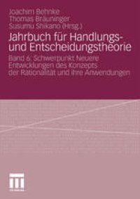 cover of the book Jahrbuch für Handlungs- und Entscheidungstheorie: Band 6: Schwerpunkt Neuere Entwicklungen des Konzepts der Rationalität und ihre Anwendungen