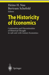 cover of the book The Historicity of Economics: Continuities and Discontinuities of Historical Thought in 19th and 20th Century Economics