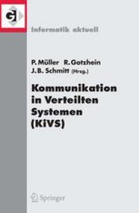 cover of the book Kommunikation in Verteilten Systemen (KiVS): 14. Fachtagung Kommunikation in Verteilten Systemen (KiVS 2005) Kaiserslautern, 28. Februar – 3. März 2005