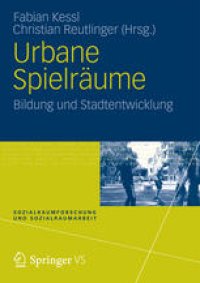 cover of the book Urbane Spielräume: Bildung und Stadtentwicklung