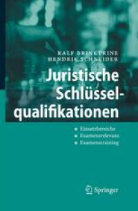 cover of the book Juristische Schlüsselqualifikationen: Einsatzbereiche — Examensrelevanz — Examenstraining