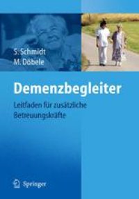 cover of the book Demenzbegleiter: Leitfaden für zusätzliche Betreuungskräfte in der Pflege