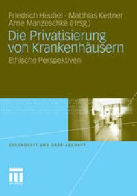 cover of the book Die Privatisierung von Krankenhäusern: Ethische Perspektiven