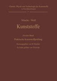 cover of the book Kunststoffe. Struktur, physikalisches Verhalten und Prüfung: Zweiter Band: Praktische Kunststoffprüfung