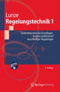 cover of the book Regelungstechnik 1: Systemtheoretische Grundlagen, Analyse und Entwurf einschleifiger Regelungen