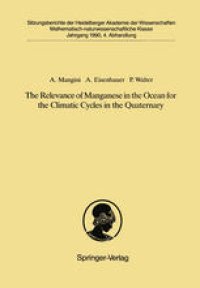 cover of the book The Relevance of Manganese in the Ocean for the Climatic Cycles in the Quaternary: Vorgelegt in der Sitzung vom 18. November 1989