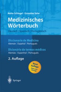 cover of the book Medizinisches Wörterbuch/Diccionario de Medicina/Dicionário de termos médicos: deutsch — spanisch — portugiesisch/español — alemán — portugués/português — alemão — espanhol