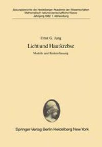 cover of the book Licht und Hautkrebse: Modelle und Risikoerfassung Vorgetragen in der Sitzung vom 27. Juni 1981