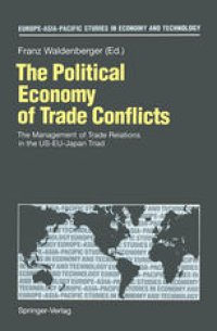 cover of the book The Political Economy of Trade Conflicts: The Management of Trade Relations in the US-EU-Japan Triad