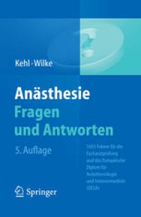 cover of the book Anästhesie Fragen und Antworten: 1655 Fakten für die Facharztprüfung und das Europäische Diplom für Anästhesiologie und Intensivmedizin (DESA)