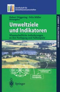 cover of the book Umweltziele und Indikatoren: Wissenschaftliche Anforderungen an ihre Festlegung und Fallbeispiele