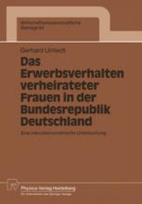 cover of the book Das Erwerbsverhalten verheirateter Frauen in der Bundesrepublik Deutschland: Eine mikroökonometrische Untersuchung